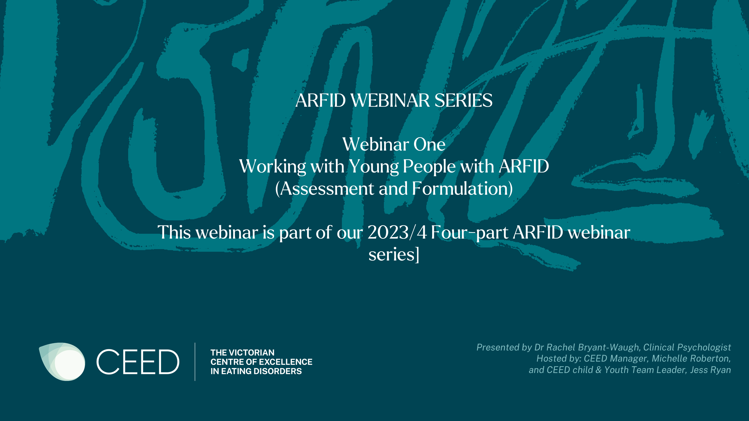 ARFID Webinar series 2023/24 - Webinar 1. Working with Young People with ARFID: Assessment and Formulation. 
Presented by Dr Rachel Bryant-Waugh.
